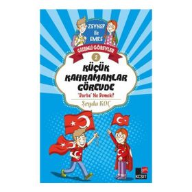 Küçük Kahramanlar Görevde - Şeyda Koç