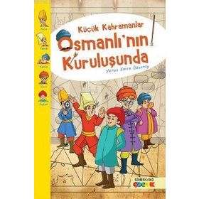 Küçük Kahramanlar Osmanlı'nın Kuruluşunda-Semerkand Yayınları
