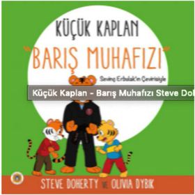 Küçük Kaplan: Barış Muhafızı - Koala Kitap