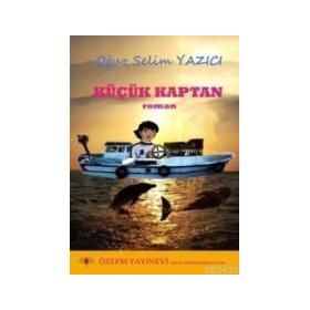 KÜÇÜK KAPTAN - OĞUZ SELIM YAZICI