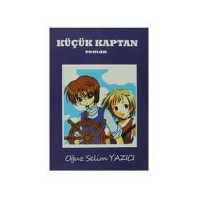 KÜÇÜK KAPTAN - OĞUZ SELIM YAZICI