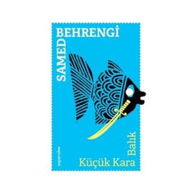Küçük Kara Balık - Samed Bahrengi