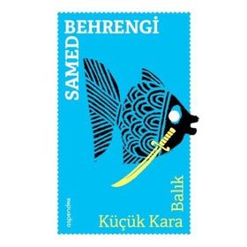 Küçük Kara Balık - Samed Bahrengi