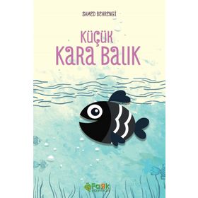 Küçük Kara Balık - Samed Behrengi