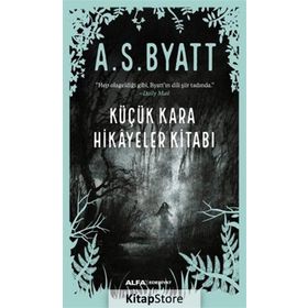 Küçük Kara Hikayeler Kitabı - antonia susan byatt a s byatt