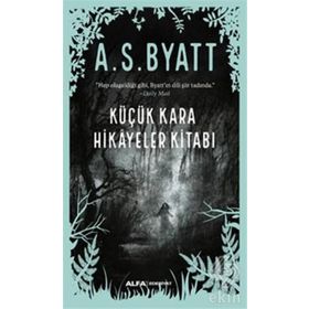 Küçük Kara Hikayeler Kitabı - antonia susan byatt a s byatt