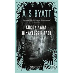 Küçük Kara Hikayeler Kitabı - antonia susan byatt a s byatt