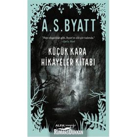 Küçük Kara Hikayeler Kitabı - antonia susan byatt a s byatt