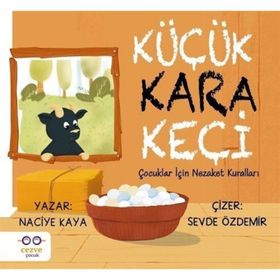 Küçük Kara Keçi Çocuklar İçin Nezaket Kuralları - Naciye Kaya