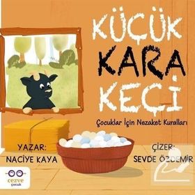 Küçük Kara Keçi Çocuklar İçin Nezaket Kuralları - Naciye Kaya
