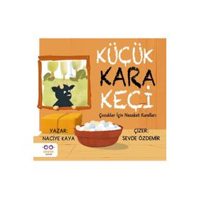 Küçük Kara Keçi Çocuklar İçin Nezaket Kuralları - Naciye Kaya