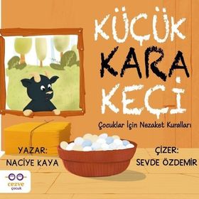 Küçük Kara Keçi Çocuklar İçin Nezaket Kuralları - Naciye Kaya