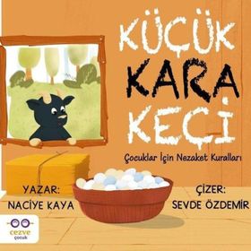 Küçük Kara Keçi Çocuklar İçin Nezaket Kuralları - Naciye Kaya