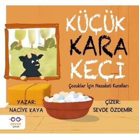 Küçük Kara Keçi Çocuklar İçin Nezaket Kuralları - Naciye Kaya