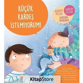 Küçük Kardeş İstemiyorum! - Alberto Pellai