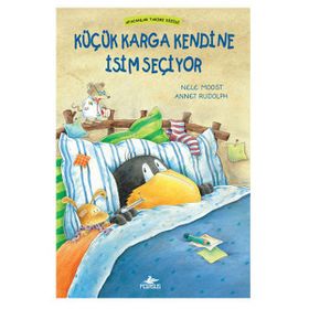 Küçük Karga Kendine İsim Seçiyor - Nele Moost Annet Rudolph