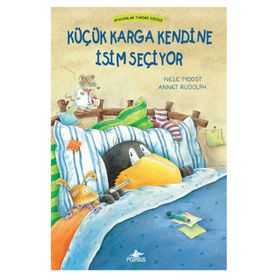 Küçük Karga Kendine İsim Seçiyor - Nele Moost Annet Rudolph