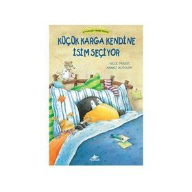Küçük Karga Kendine İsim Seçiyor - Nele Moost Annet Rudolph