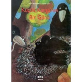 Küçük Karganın Bir Günü - İsmail Kaya