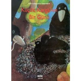 Küçük Karganın Bir Günü - İsmail Kaya