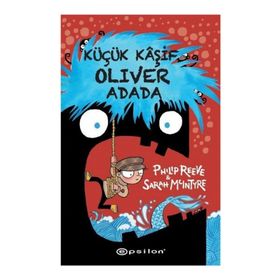 Küçük Kaşif Oliver Adada - Philip Reeve Sarah Mclntyre