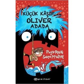 Küçük Kaşif Oliver Adada - Philip Reeve Sarah Mclntyre