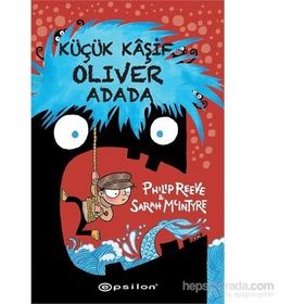 Küçük Kaşif Oliver Adada - Philip Reeve Sarah Mclntyre