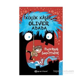 Küçük Kaşif Oliver Adada - Philip Reeve Sarah Mclntyre