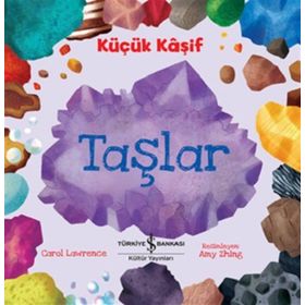 Küçük Kaşif – Taşlar - Carol Lawrence - İş Bankası Kültür Yayınları