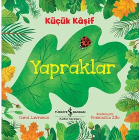 Küçük Kaşif - Yapraklar - Carol Lawrence - İş Bankası Kültür Yayınları
