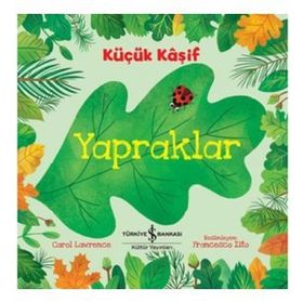 Küçük Kaşif - Yapraklar - Carol Lawrence - İş Bankası Kültür Yayınları