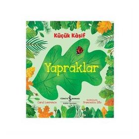 Küçük Kaşif - Yapraklar - Carol Lawrence - İş Bankası Kültür Yayınları
