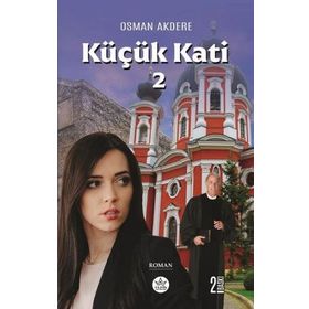 Küçük Kati - 2 - Osman Akdere - Elpis Yayınları