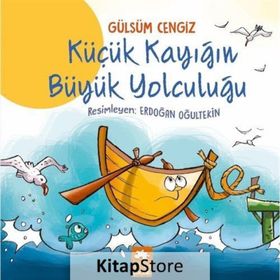 Küçük Kayığın Büyük Yolculuğu - Gülsüm Cengiz