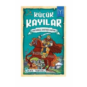 Küçük Kayılar - Ertuğrul Gazinin Zaferi - Enis Temizel