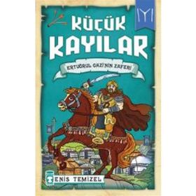 Küçük Kayılar - Ertuğrul Gazinin Zaferi - Enis Temizel