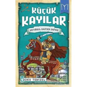 Küçük Kayılar - Ertuğrul Gazinin Zaferi - Enis Temizel