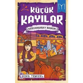 Küçük Kayılar - Kervansaray Baskını - Enis Temizel