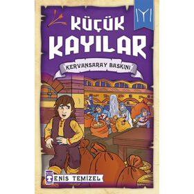 Küçük Kayılar - Kervansaray Baskını - Enis Temizel