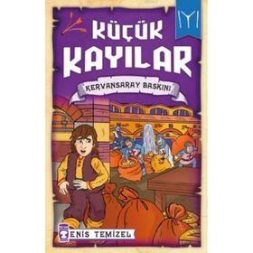 Küçük Kayılar - Kervansaray Baskını - Enis Temizel