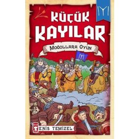 Küçük Kayılar - Moğollara Oyun - Enis Temizel