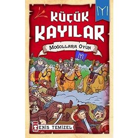 Küçük Kayılar - Moğollara Oyun - Enis Temizel