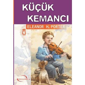 Küçük Kemancı - Eleanor Hodgman Porter