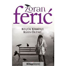 Küçük Kibritçi Kızın Ölümü / Zoran Feric