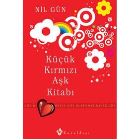 KÜÇÜK KIRMIZI AŞK KİITABI MUTLU ÇİFT OLABILMEK - NIL GÜN