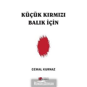 Küçük Kırmızı Balık İçin - Cemal Kurnaz