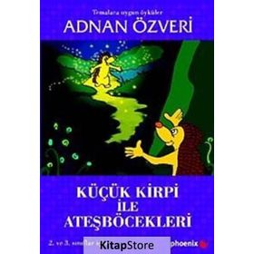 KÜÇÜK KIRPI İLE ATEŞBÖCEKLERİ - ADNAN ÖZVERİ