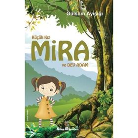 Küçük Kız Mira ve Dev Adam - Gülsüm Ayışığı