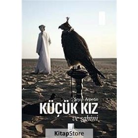 KÜÇÜK KIZ VE ŞAHİNİ - ŞEYİN ARPETIN