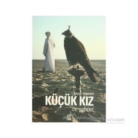 KÜÇÜK KIZ VE ŞAHİNİ - ŞEYİN ARPETIN